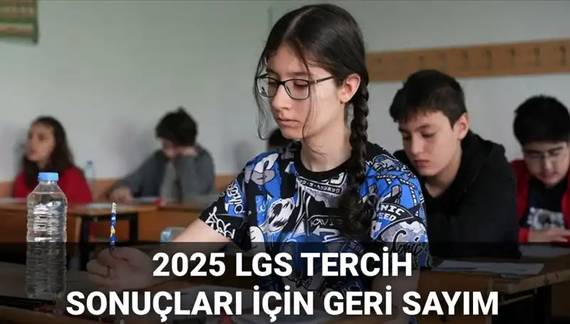 LGS Tercih Sonuçları ve Nakil Takvimi 2025: Beklenen Tarihler Açıklandı