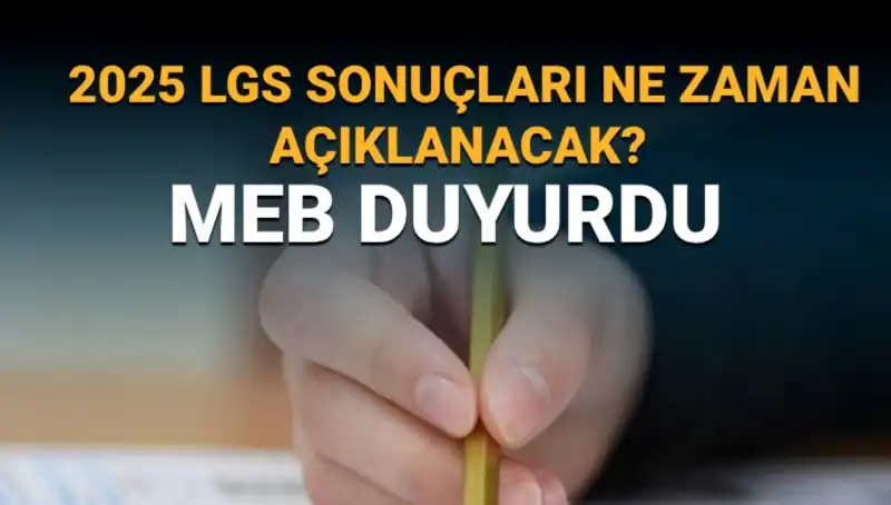 LGS Sonuçları Ne Zaman Açıklanacak? 2025 Tarihinde Neler Bekleniyor?