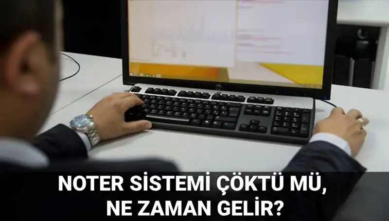 Noter Sistemi Çöktü Mü? Erişim Sorunları ve Çözüm Beklentileri