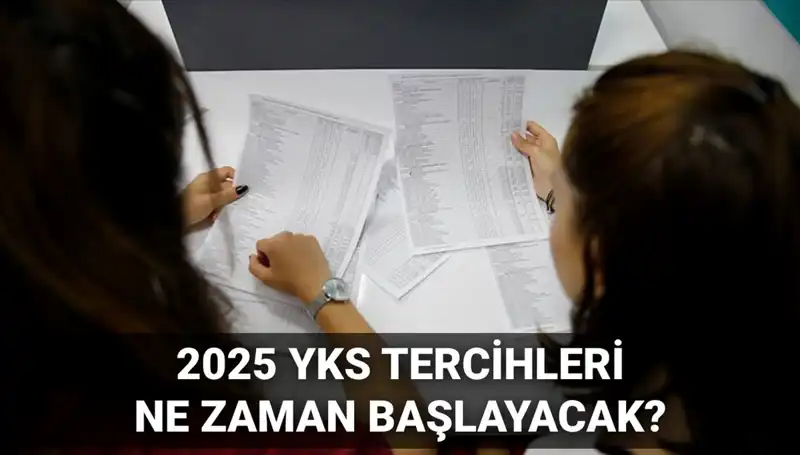 2025 YKS Tercih Tarihleri Açıklandı: Üniversite Tercih Kılavuzu Yayımlandı mı?