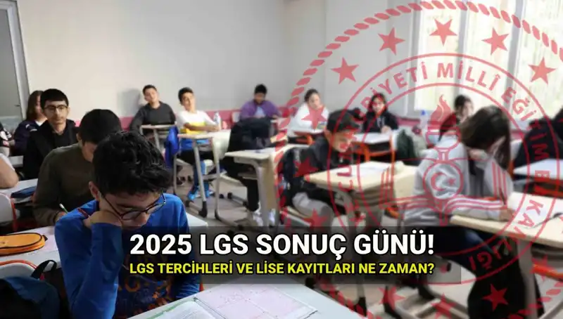 2025 LGS Sonuçları İçin Geri Sayım: Ne Zaman Açıklanacak?
