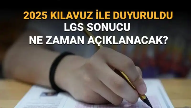 2025 LGS Sınav Sonuçları Açıklanacak Tarih Belli Oldu!
