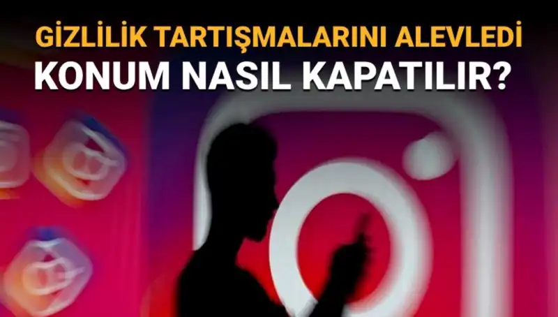 Instagram’da Konum Kapatma Rehberi: Arkadaş Haritasını Nasıl Gizlersiniz?