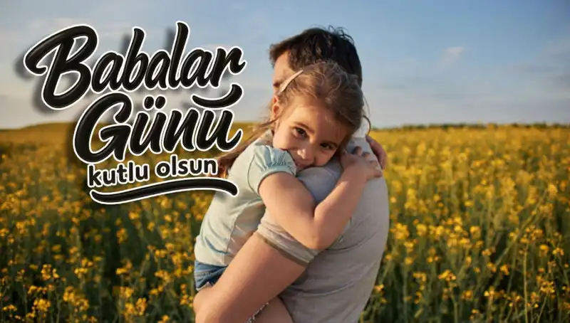 2025 Babalar Günü'ne Özel 10 Anlamlı Kutlama Mesajı