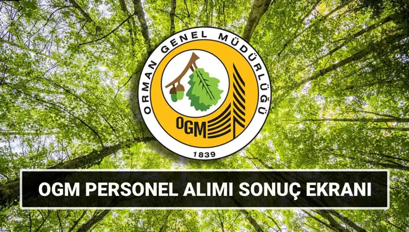 Orman Genel Müdürlüğü 3 Bin 477 İşçi Alımı Mülakat Süreci Başladı!