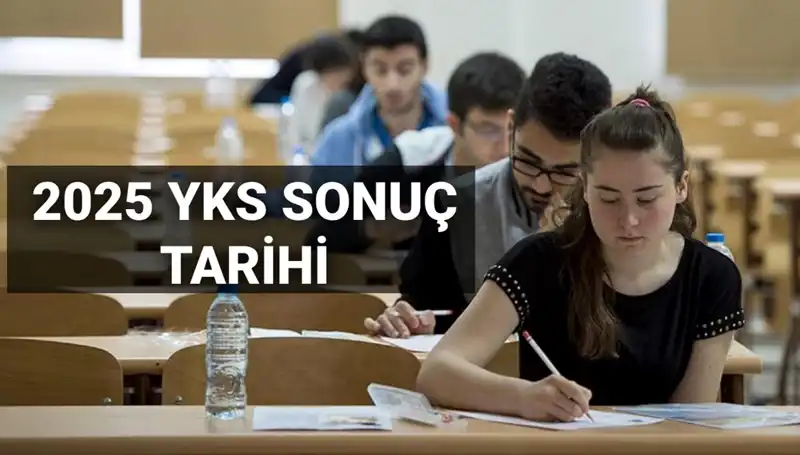 2025 YKS Sonuç Tarihi Açıklandı: Öğrencilerin Merakla Beklediği Gün