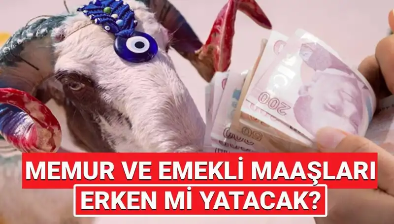Haziran Emekli ve Memur Maaşları Kurban Bayramı’ndan Önce Hesaplarda Olacak mı?