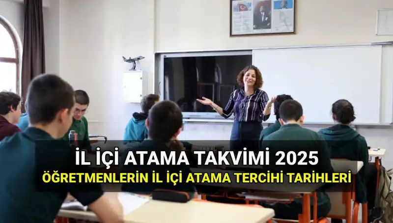 2025 İçi Öğretmen Atamaları: MEB’in Mazerete Bağlı İller Arası Tercih Tarihleri Açıkladı