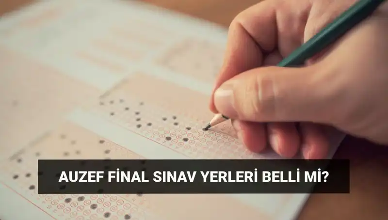 AUZEF Bahar Dönemi Final Sınavları İçin Giriş Belgesi Tarihleri Açıklandı!