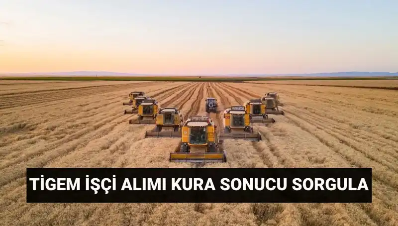 TİGEM 306 İşçi Alımı Kura Sonuçları ve Mülakat Tarihleri Açıkladı