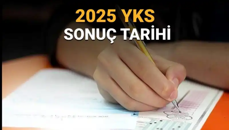 YKS Sonuçları Ne Zaman Açıklanacak? 2025 YKS Tarihleri ve Detaylar