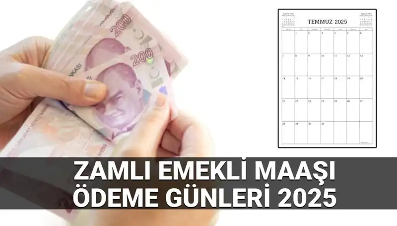 2025'te Zamlı Emekli Maaşı Ödeme Günleri Açıklandı